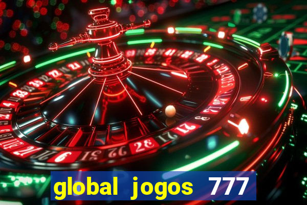 global jogos 777 paga mesmo